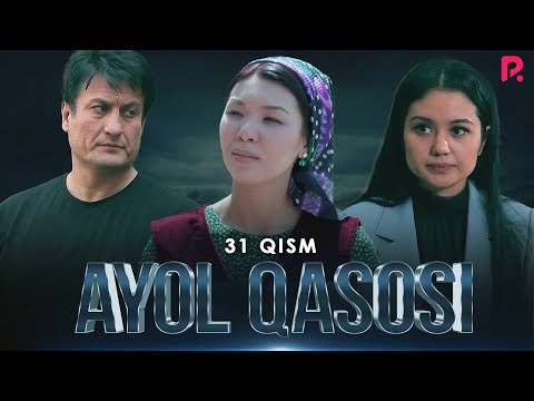 Ayol qasosi 31-qism (milliy serial) | Аёл касоси 31-кисм (миллий сериал)