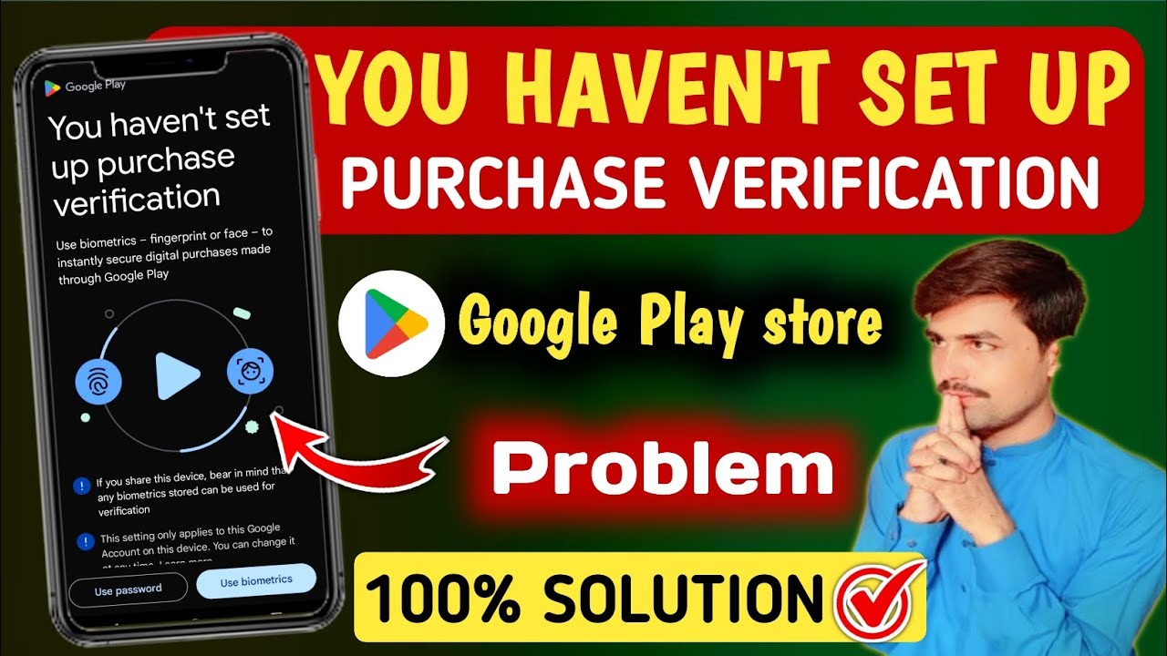100-solved-you-haven-t-set-up-purchase-verification-play-store