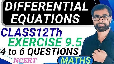 NCERT Class 12 Maths Chapter 9 Exercise 9.5 Q4 to Q6 | Homogeneous Differential Equations 
