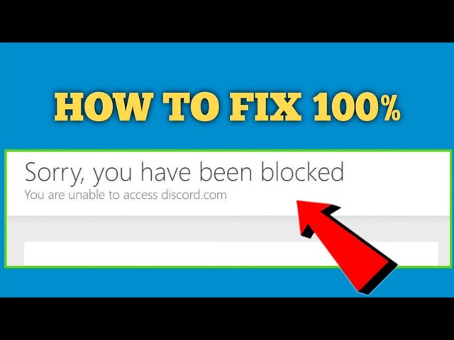 How to Solve 'Sorry, you have been blocked' on Discord