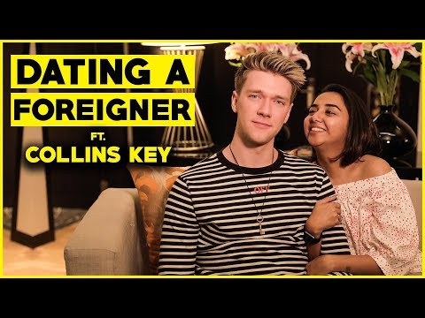 When You Date A Foreigner Ft. Collins Key | MostlySane