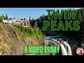 Entering The Town Of TWIN PEAKS - Ultimate Video Essay (SPOILERS)