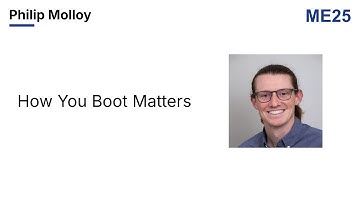 Munich Embedded 2025: How You Boot Matters - Philip Molloy