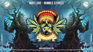 Mike Love - Humble 🌿 (New Reggae 2024 / Roots Reggae 2024 / Cali Reggae 2024 / Reggae Lyrics)