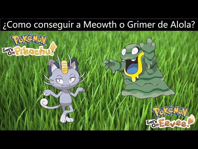 How To Get Alolan Meowth & Grimer! - Let's Go Pikachu/Eevee 