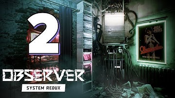 Прохождение Observer: System Redux #2 - Королева блуда