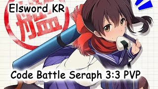 [Elsword KR]Code Battle Seraph 3vs3 PVP(SSrank)