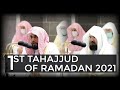1st Makkah Tahajjud of 2021/1442 | Sheikh Juhany | Sheikh Sudais | Makkah Ramadan 2021