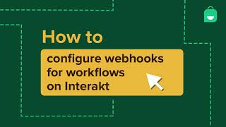 How to configure webhooks for workflows on Interakt