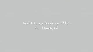 | how I do my fanpage theme! sinkcgds |