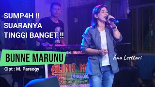 Luar Biasa ! Suara Tinggi | Ana Lestari || BUNNE MARUNU