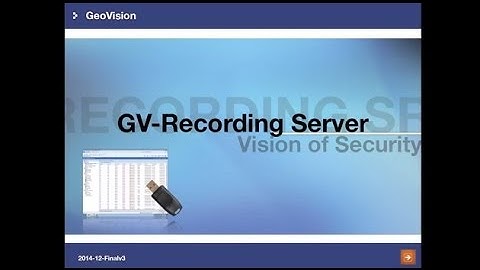 GeoVision - Training Lecture - #4 GV-Recording Server