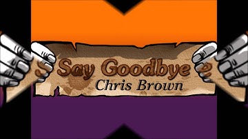 Say Goodbye (DDR Version) - Chris Brown