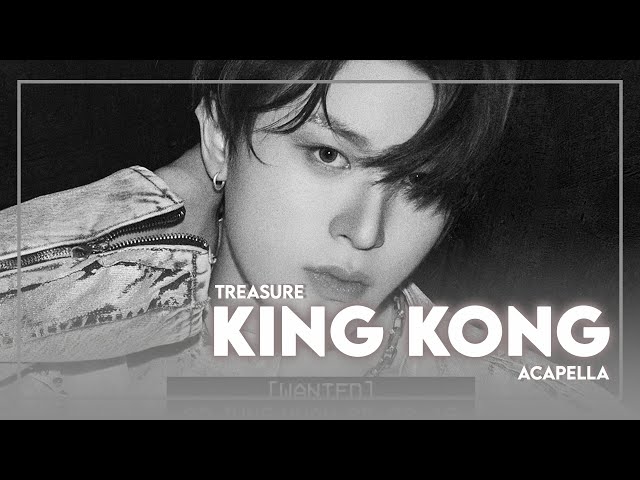 TREASURE - KING KONG (Acapella) class=