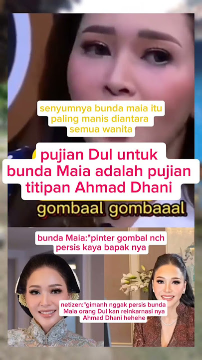 senyum nya bunda Maia lebih manis diantara wanita lain ucap Dul #maiaestianty