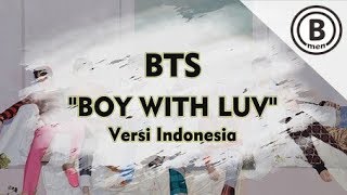 BTS - BOY WITH LUV (Versi Indonesia - Bmen#445)