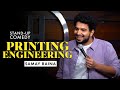 Printing engineering  standup comedy by samay raina