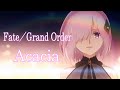 【FGO MAD/AMV】 Acacia