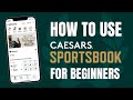 How to Bet on Caesars Sportsbook | A Beginner Sports Betting Tutorial
