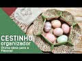 CESTINHO ORGANIZADOR de tecido passo a passo: para a mesa da sua cozinha e para suas costurinhas!