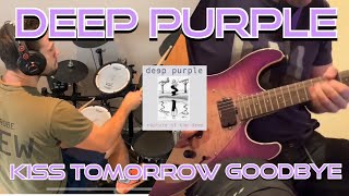 Deep Purple - Kiss Tomorrow Goodbye - Rapture of the Deep Cover!!