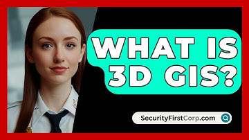 What Is 3D GIS? - SecurityFirstCorp.com