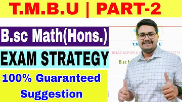B.sc Math(Hons.) | PART-2 | SUGGESTION | T.M.B.U | EXAM STRATEGY | EXAM 2023