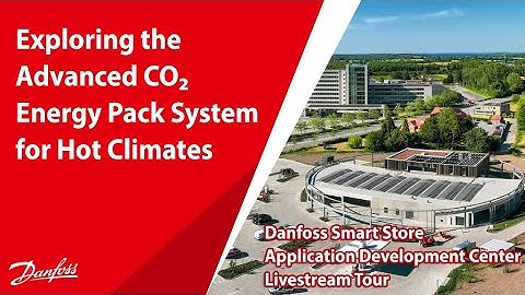 Exploring the Advanced CO₂ Energy Pack System for Hot Climates | ADC Highlight 11
