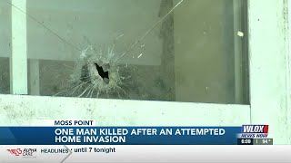 Moss Point man killed following attempted home invasion