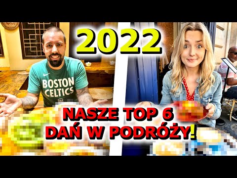 NAJLEPSZE JEDZENIE w PODRÓŻY 2022! | USA,TURCJA,FRANCJA, TAJLANDIA,WIETNAM,MALEZJA,SINGAPUR,MALTA...