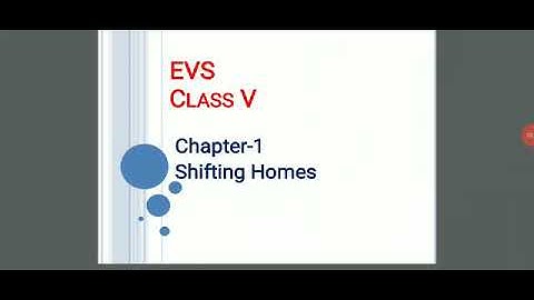EVS Class 5 Shifting Homes