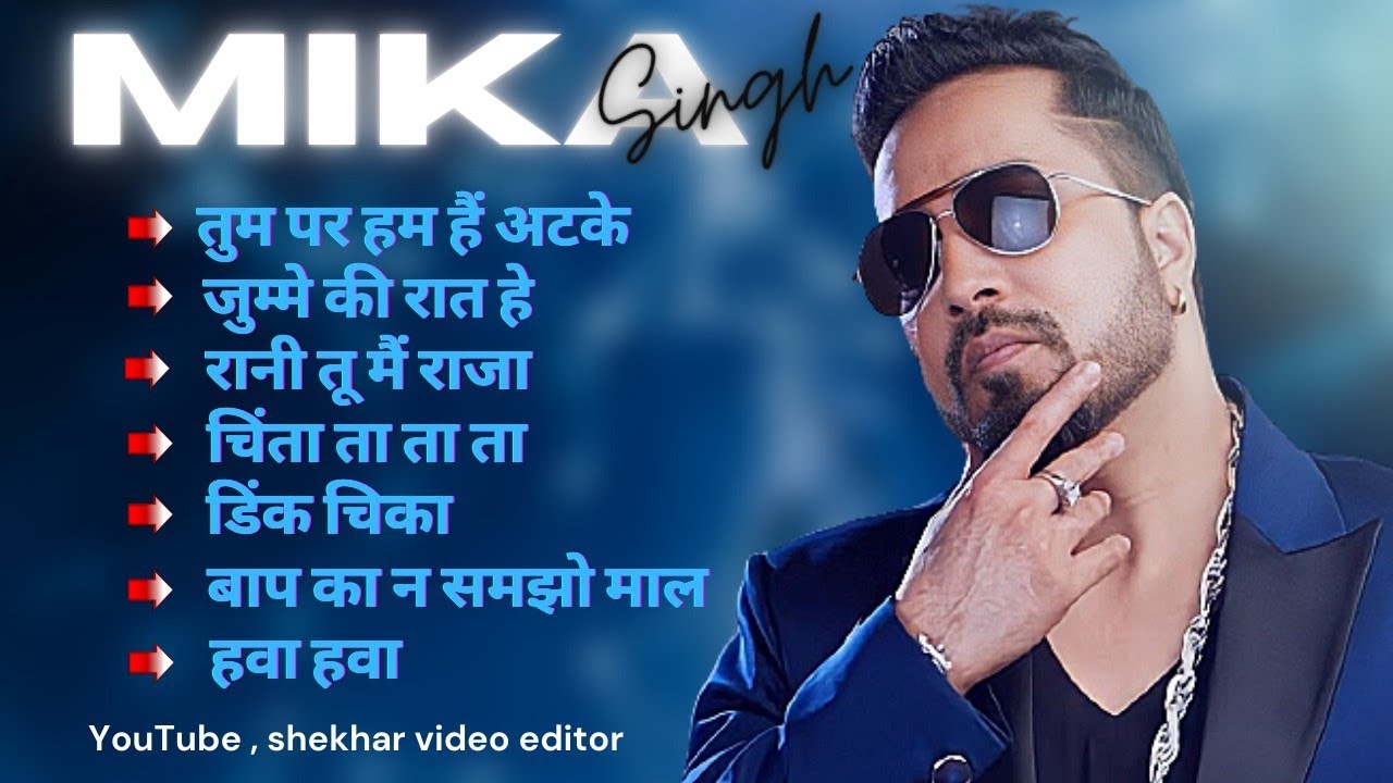 Best of mika singh New Audio song jukebox Hindi tranding song