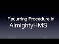 Recurring Procedure in Hospital Management System by #AlmightyCS #AlmightyHMS #odoo  #Odoov18