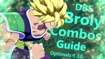 DBFZ - S Broly Optimal Combo Guide [1.38] (Works in 1.41)