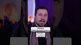 Stop Shrinking Your Dreams For Others! Wealth