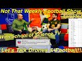 NOT That Weekly Football Show With School of Science TV - Talking football & drones! image