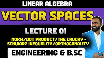 VECTOR SPACES|LECTURE 01|NORM/DOT PRODUCT||PRADEEP GIRI SIR