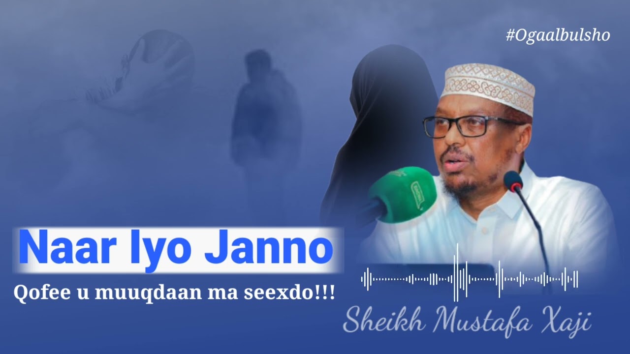 Naar & Janno Qofee U Muuqdaan Ma'seexdo Kalimad Qalbigaga Sameyn Doonta || Sh Mustafe @OGAALBULSHO
