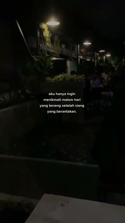 story' 15 detik kata-kata malam yang tenang