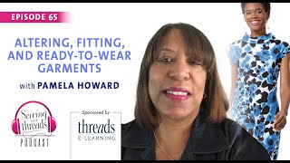 Altering, Fitting, and Ready-To-Wear Garments, with Pamela Howard | Episode 65