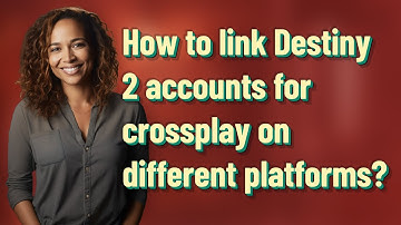 How to link Destiny 2 accounts for crossplay on different platforms?