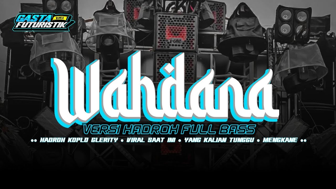 HADROH SHOLAWAT PALING ENAK‼️ WAHDANA • FULL BASS HADROH DUG WER • new style full bass horegg