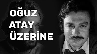 Oğuz Atay Kimdir?Türkiyenin Ruhu|