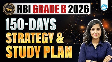 RBI Grade B 2026 : 150 Days Strategy & Study Plan | Phase 1+2