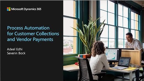 Process Automation for Customer Collections and Vendor Payments - TechTalk