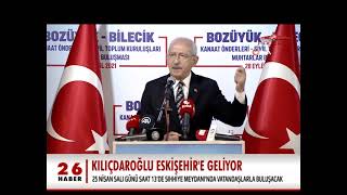 KILIÇDAROĞLU ESKİŞEHİR'E GELİYOR