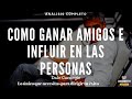 COMO GANAR AMIGOS E INFLUIR EN LAS PERSONAS (Eficiencia en tu desarrollo profesional)Análisis Libros