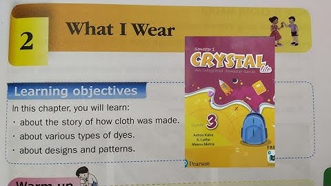 EVS CLASS 3 SEM1 CHAPTER 2 WHAT I WEAR Crystallite book  | Part-1