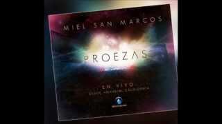 Video thumbnail of "Agradecido Miel San Marcos - Proezas (Letra)"