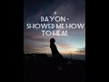 Dayon - Showed me how to heal  (lyrics)